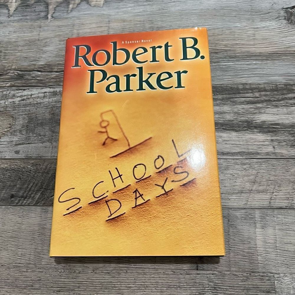 School Days by Robert B. Parker Hardback